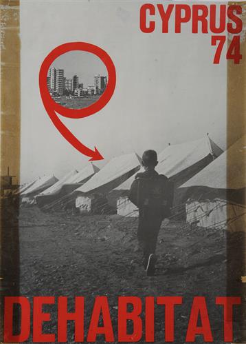 &quot;CYPRUS &#039;74 - DEHABITAT&quot; (ΚΥΠΡΟΣ &#039;74 - ΞΕΡΙΖΩΜΟΣ). Πολιτική Αφίσα.