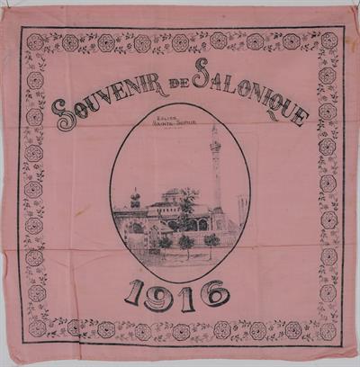 &quot;Souvenir de Salonique - 1916&quot;, souvenir handkerchief of the movement of Thessaloniki, 1916